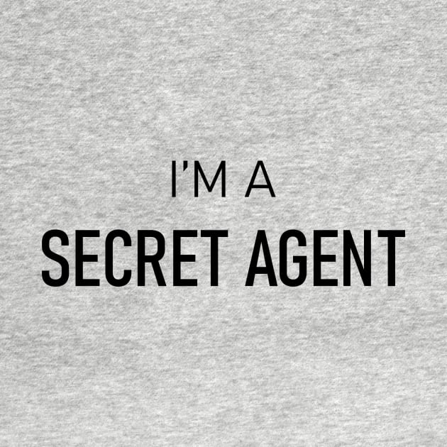 I am a secret agent by N1L3SH